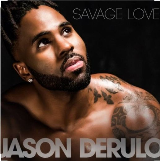 Jason Derulo & Jawsh 685 - Savage Love 