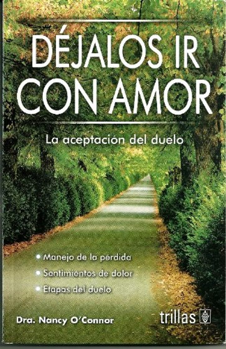 Libro Dejalos ir Con Amor:La Aceptacion del Duelo