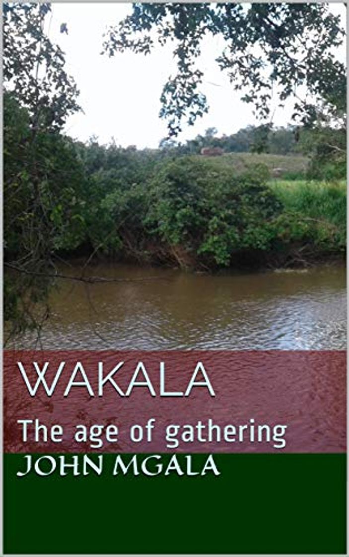 Libro WAKALA: The age of gathering