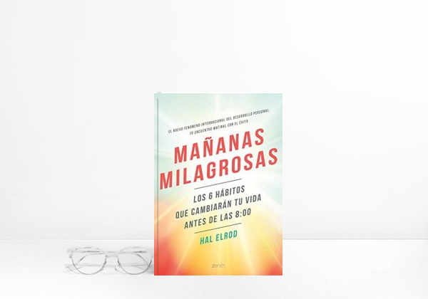 Book Mañanas milagrosas: Los 6 hábitos que cambiarán tu vida antes de las
