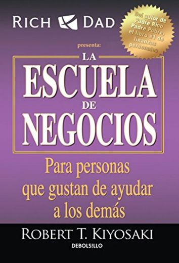 La Escuela de Negocios: Para Personas Que Gustan de Ayudar a Los