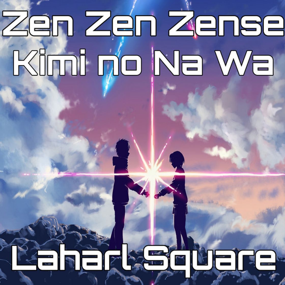 Canción Zen Zen Zense (From "Kimi no Na Wa")