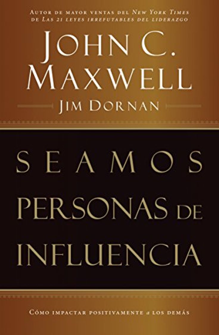 Libro Seamos personas de influencia: Cómo impactar positivamente a los demás