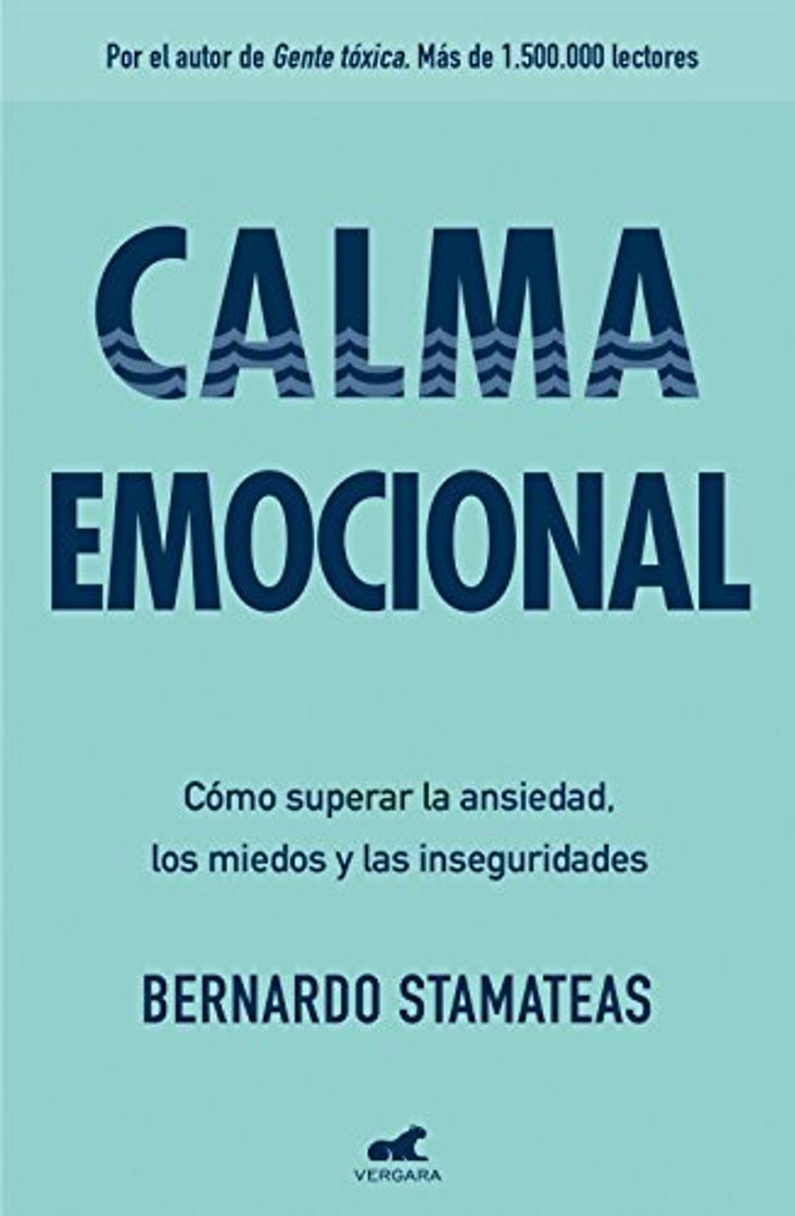 Libro Calma emocional: Cómo superar la ansiedad, los miedos y las inseguridades