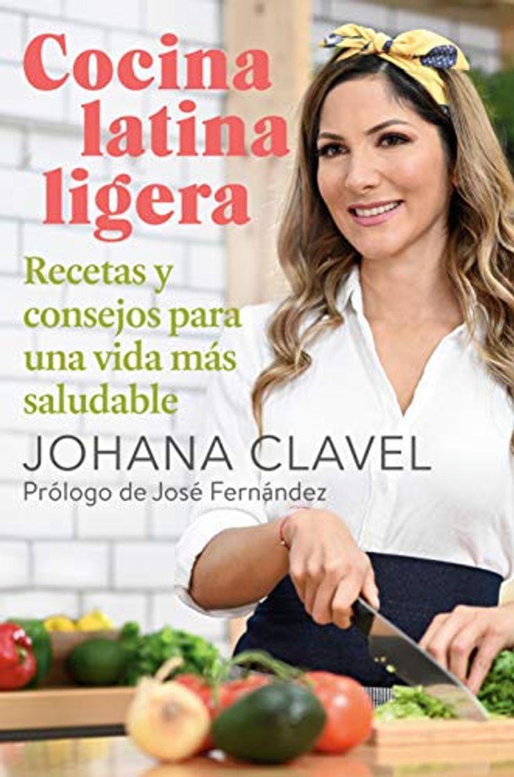 Libros Cocina Latina Ligera: Recetas Y Consejos Para Una Vida Más Saludable