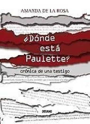 ¿Dónde está Paulette? Crónica de una testigo