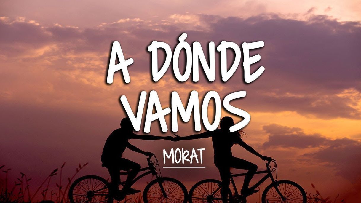 Canción ¿A donde vamos? Morat 