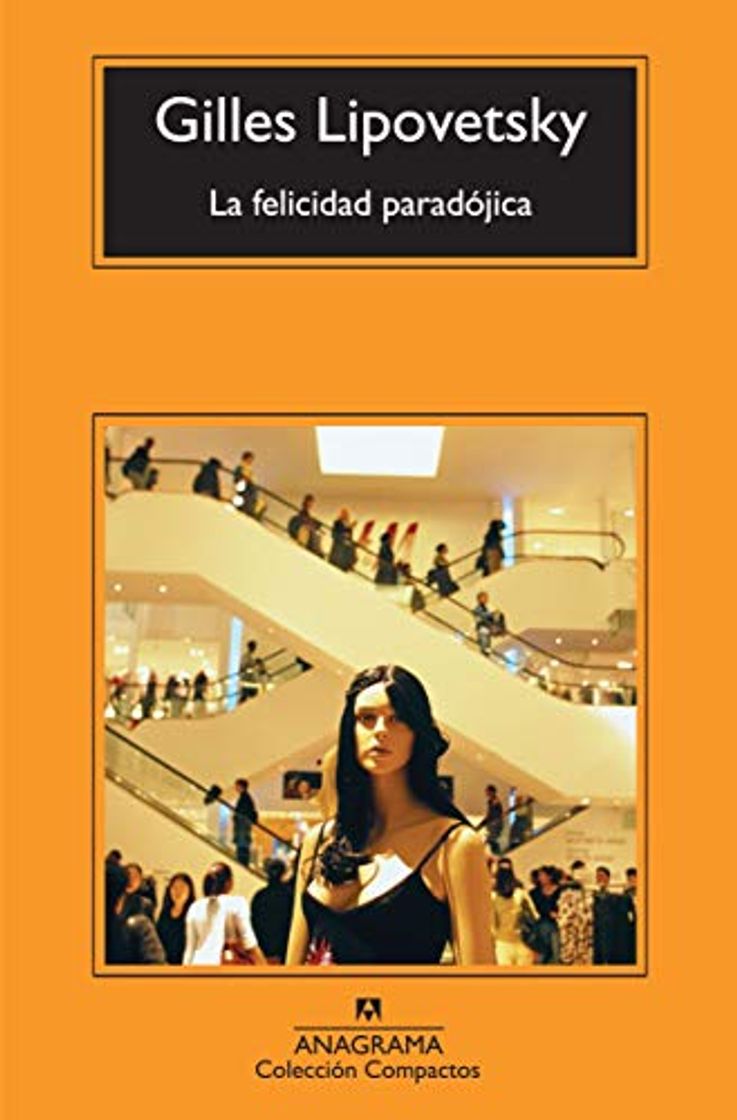 Book La felicidad paradójica: Ensayo sobre la sociedad de hiperconsumo