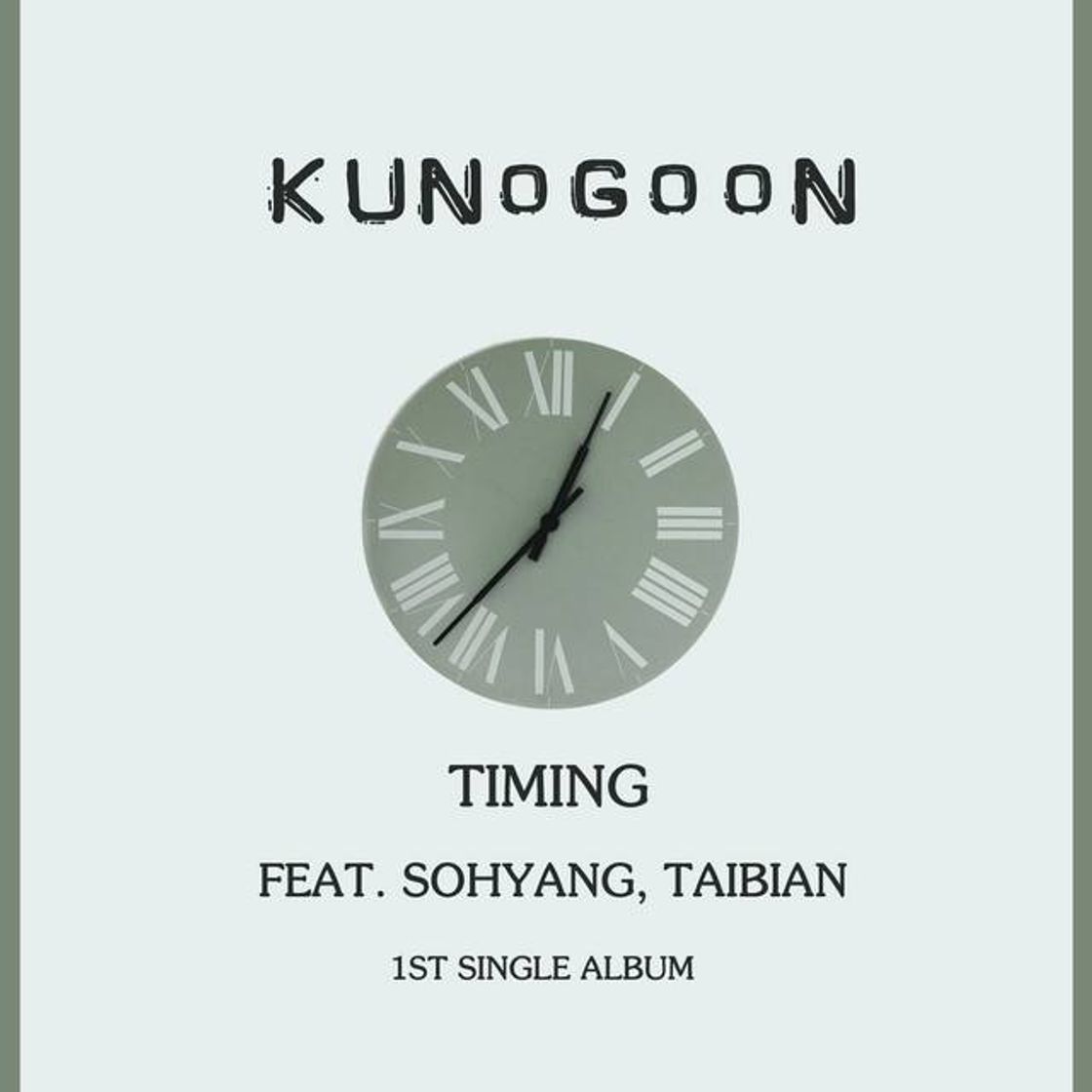 Timing - Kunogoon (ft Sohyang, Taibian) 