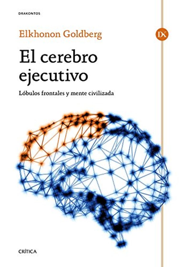 Book El cerebro ejecutivo: Lóbulos frontales y mente civilizada