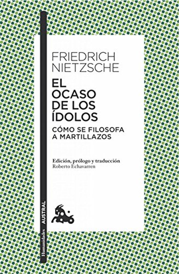 Libro El ocaso de los ídolos: Cómo se filosofa a martillazos