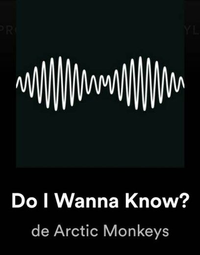 Do I wanna know?