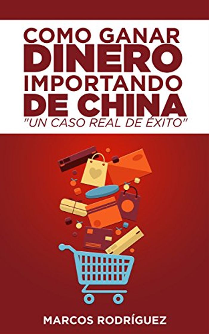 Book Como ganar dinero importando de China