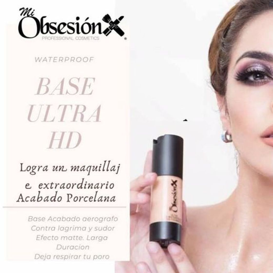 Fashion Base ultra HD waterproof  línea mi obsesión 