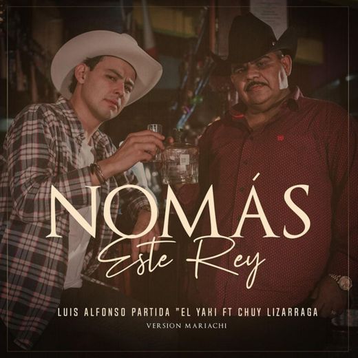 Nomas Este Rey - Mariachi Version