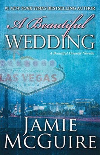 A Beautiful Wedding: A Beautiful Disaster Novella