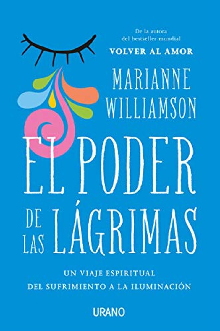 Libro El poder de las lágrimas: El viaje espiritual del sufrimiento a la