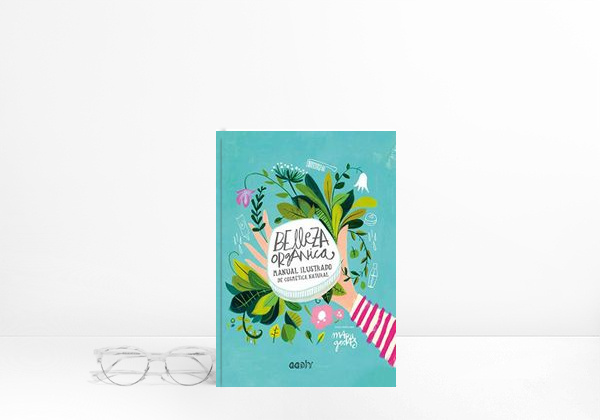 Book Belleza orgánica. Manual ilustrado de cosmética natural