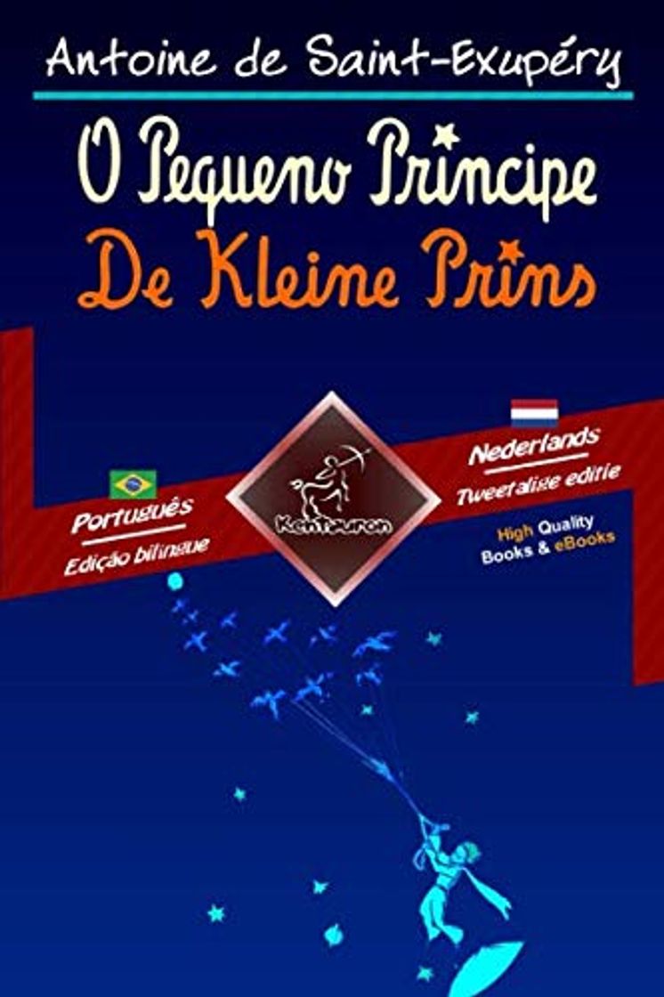 Libro O Pequeno Príncipe - De Kleine Prins: Texto bilíngue em paralelo -