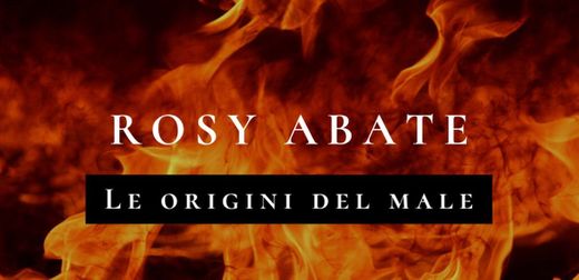 Rosy Abate. Le origini del male