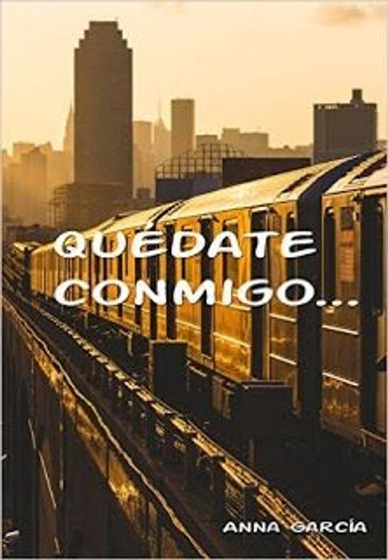 Book Quédate conmigo by Anna Garcia