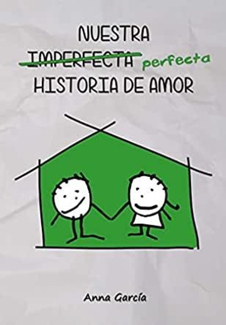 Book Nuestra perfecta historia de amor by Anna Garcia 