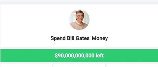 Spend bill gates money 