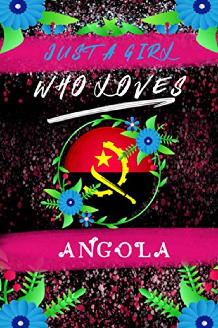 Libro Just a girl who loves Angola: A Ruled Floral Notebook flag Angola