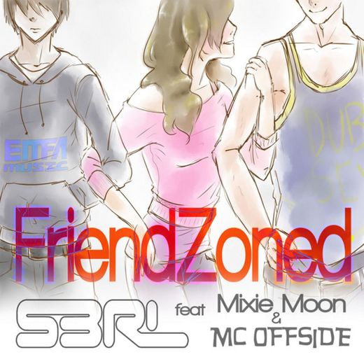 Friendzoned (feat. Mixie Moon & MC Offside)