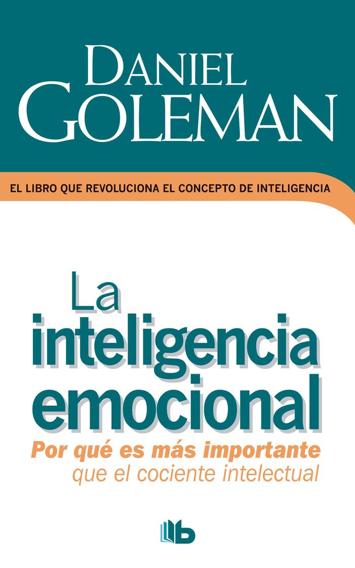 Libro La Inteligencia Emocional: Por Qué Es Más Importante Que El Cociente Intelectual