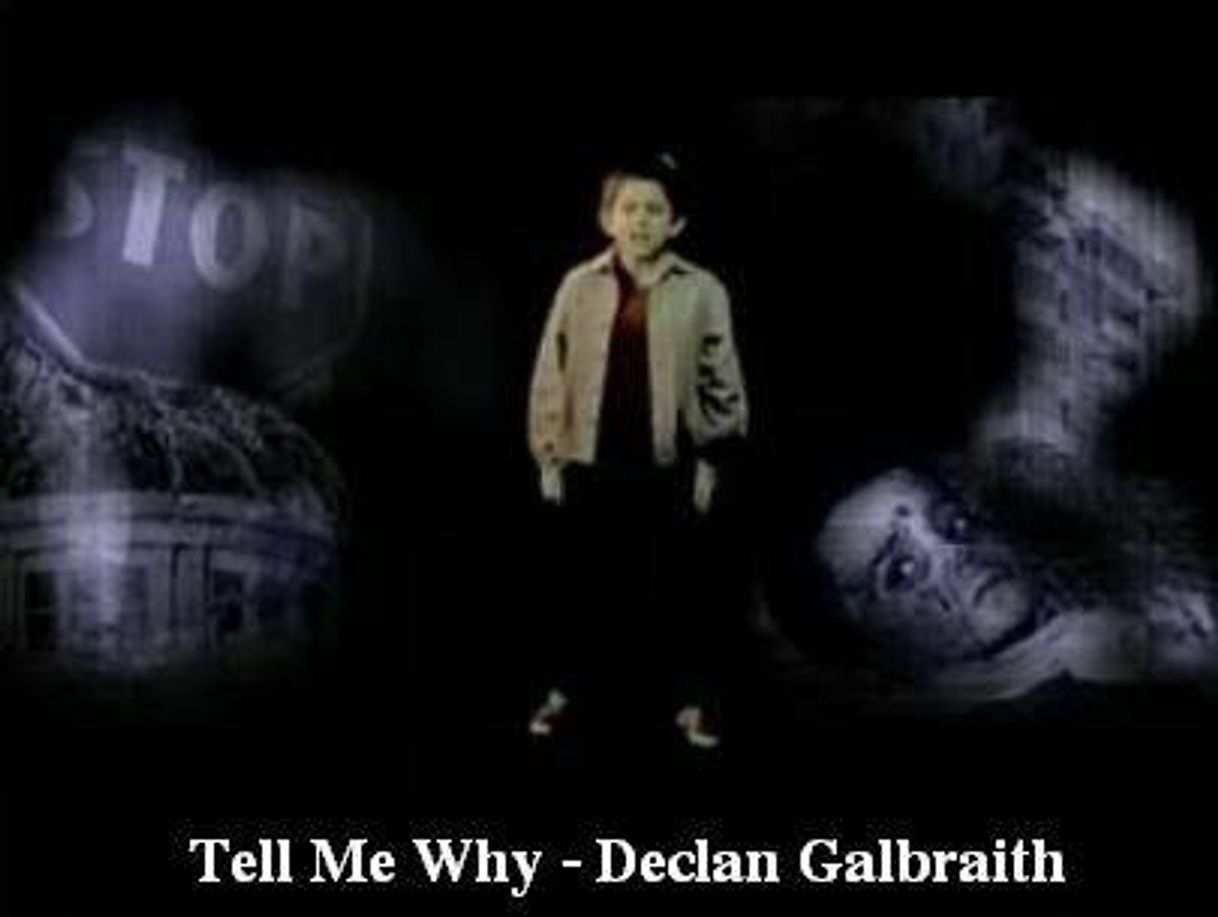 Canción Tell muy why - Declan Galbraith