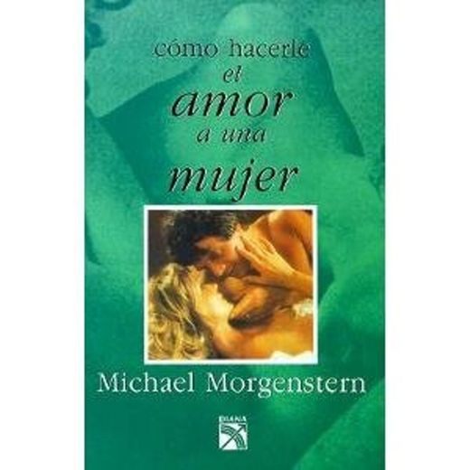 Como Hacerle el Amor A una Mujer = How to Love a Woman