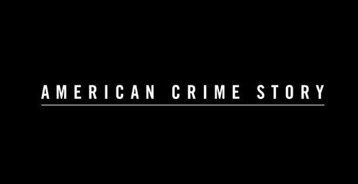 AMERICAN CRIME STORY 