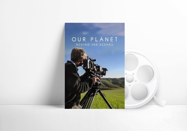 Movie Nuestro planeta: Tras las cámaras