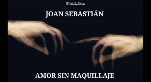 ♦️Joan Sebastian ♦️Amor sin Maquillaje ♦️Letra en Español ♦️