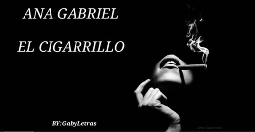 ♦️Ana Gabriel ♦️El cigarrillo ♦️Letra en Español ♦️