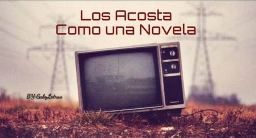 ♦️Los Acosta ♦️Como una Novela ♦️Letra en Español ♦️