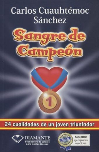 Sangre de campeon/ The blood of a Champion