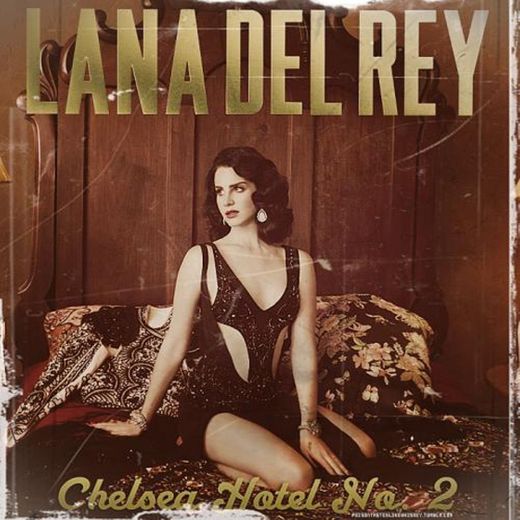 Chelsea Hotel No2- Lana del rey