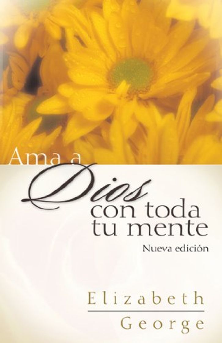 Book "ama a Dios Con Toda Tu Mente, Nueva Edición"