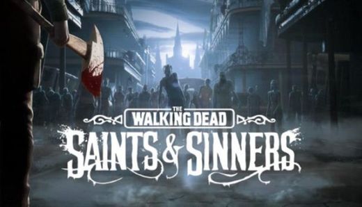 The Walking Dead: Saints & Sinners 