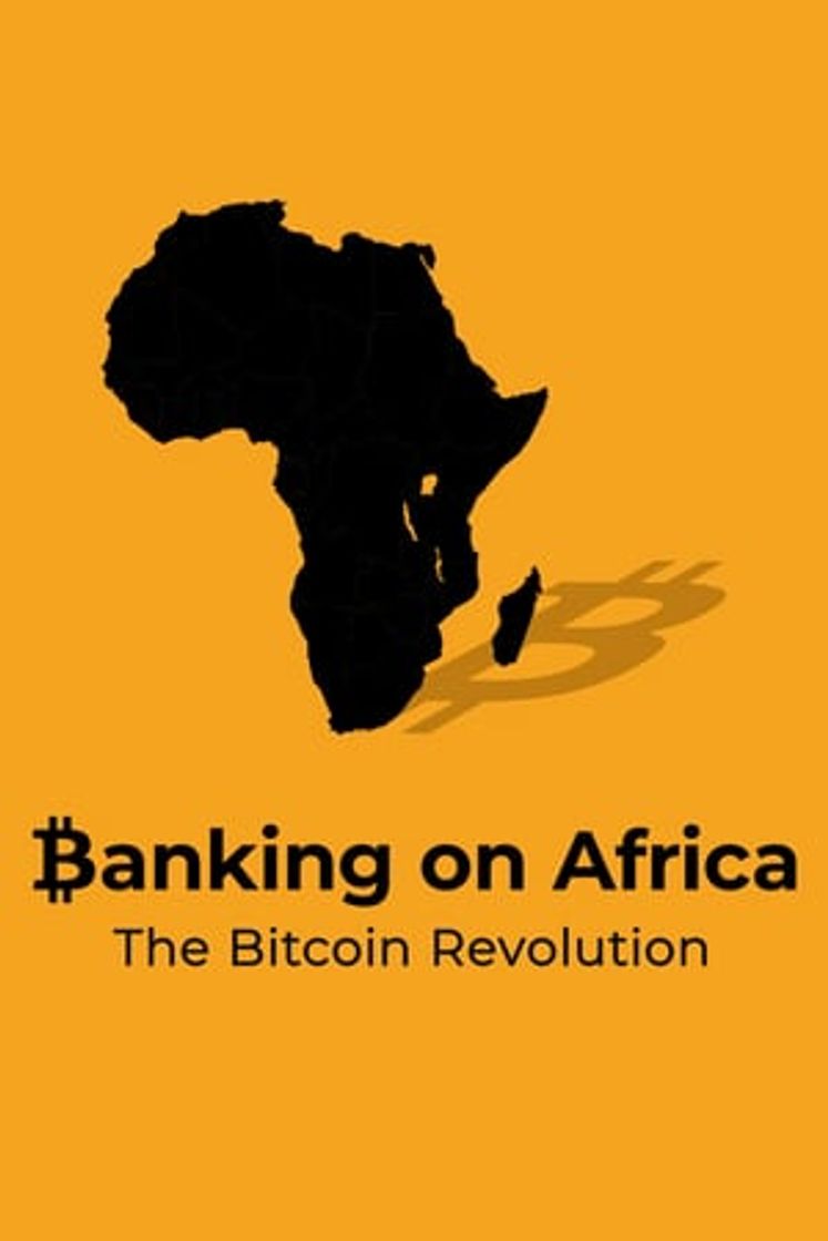 Movie Banking on Africa: The Bitcoin Revolution