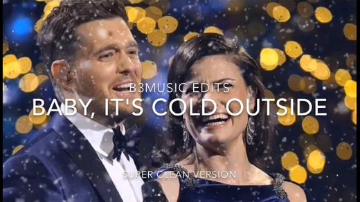 Baby It's Cold Outside (duet with Michael Bublé)
