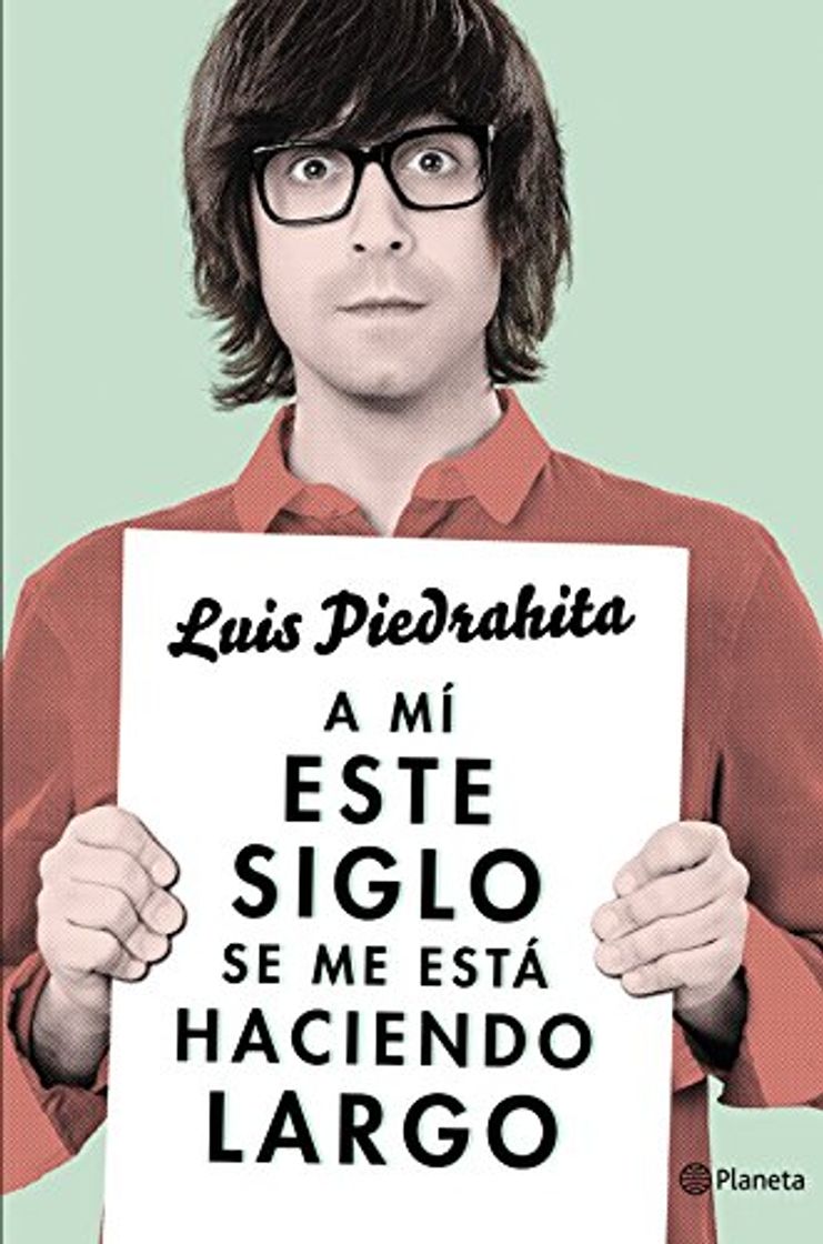 Libro A mí este siglo se me está haciendo largo