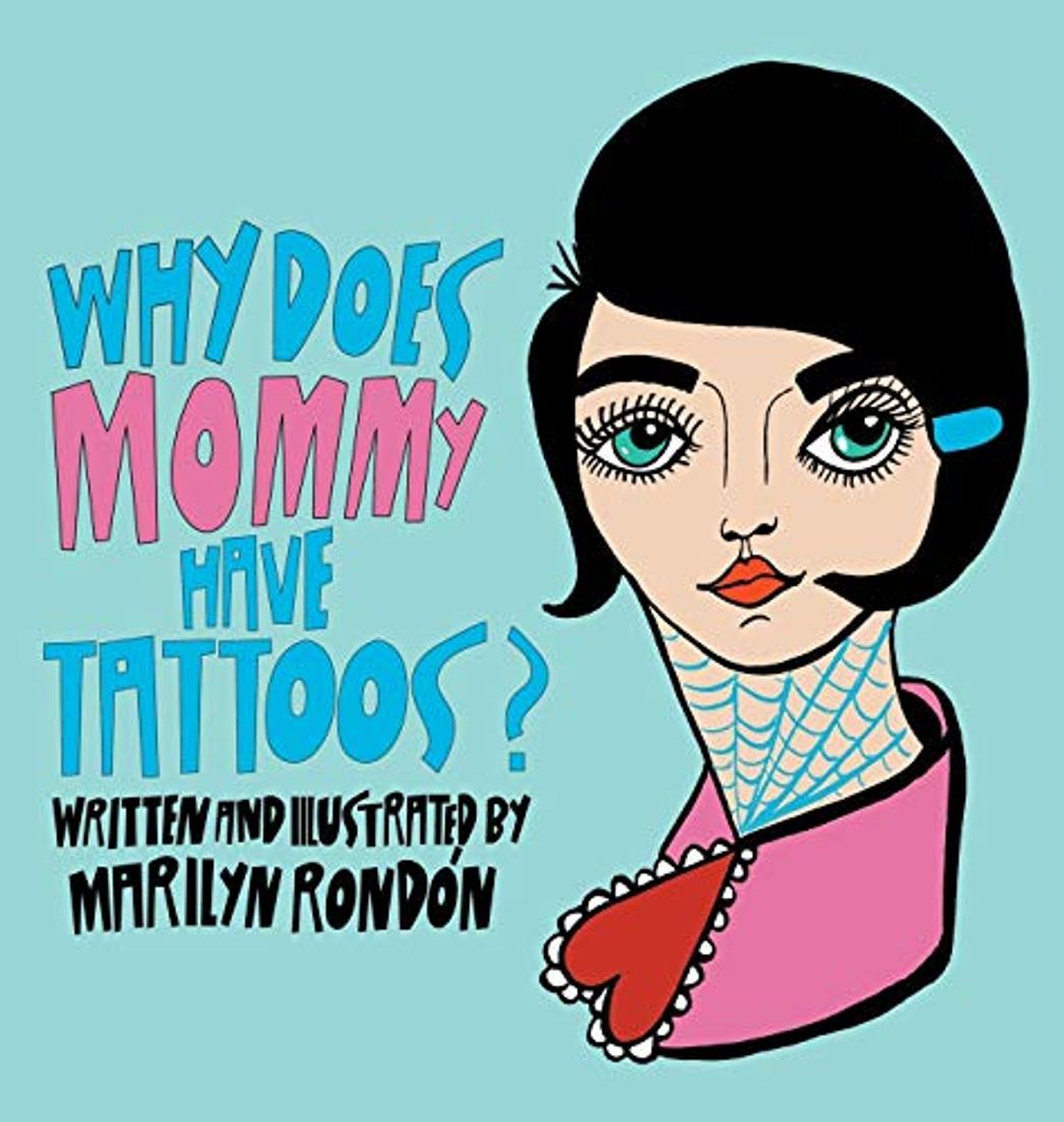 Libros Why Does Mommy Have Tattoos?