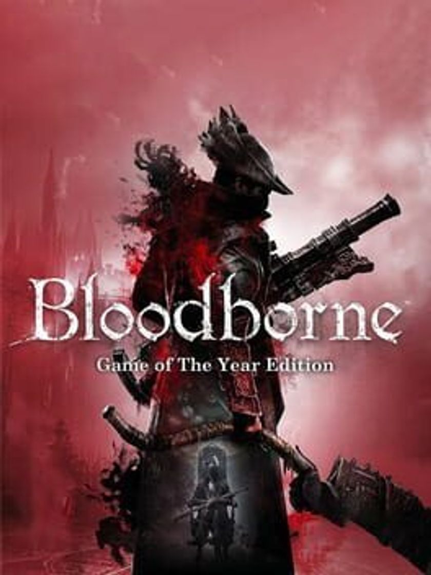 Videojuegos Bloodborne: Game Of The Year Edition