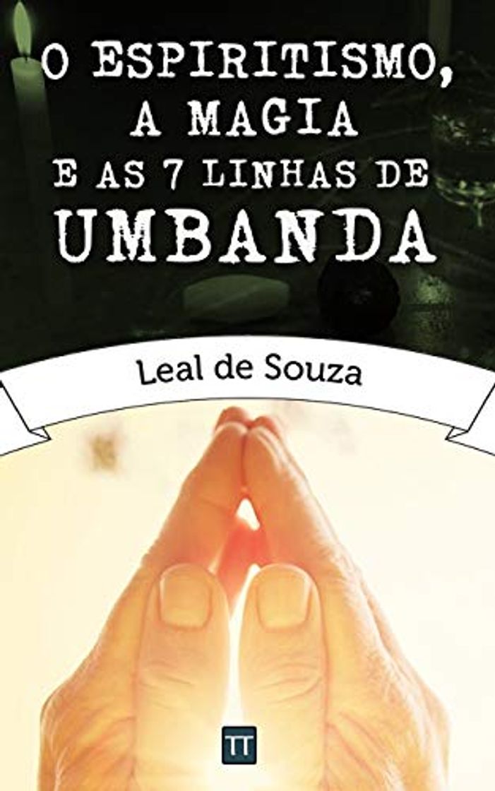 Books O Espiritismo, a Magia e as Sete Linhas de Umbanda