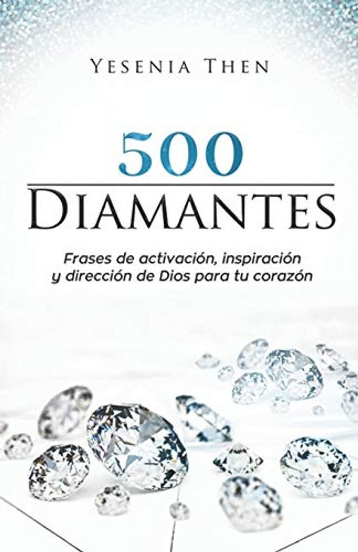 Libro DIAMANTES: 500 frases de activación, inspiración, y dirección de Dios para tu corazón