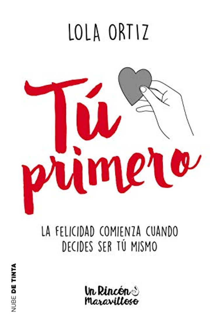 Libro Tú primero: La felicidad comienza cuando decides ser tú misma