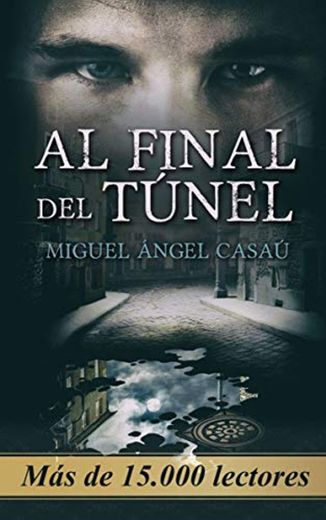 Al final del túnel: la novela revelación de esta temporada.